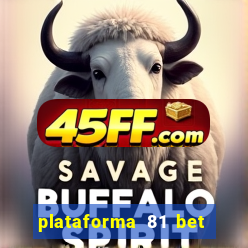 plataforma 81 bet é confiável